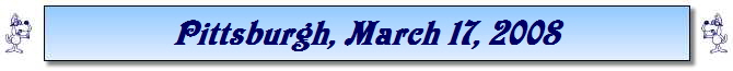 Pittsburgh, March 17, 2008